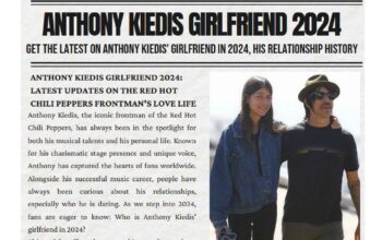 Anthony Kiedis Girlfriend 2024