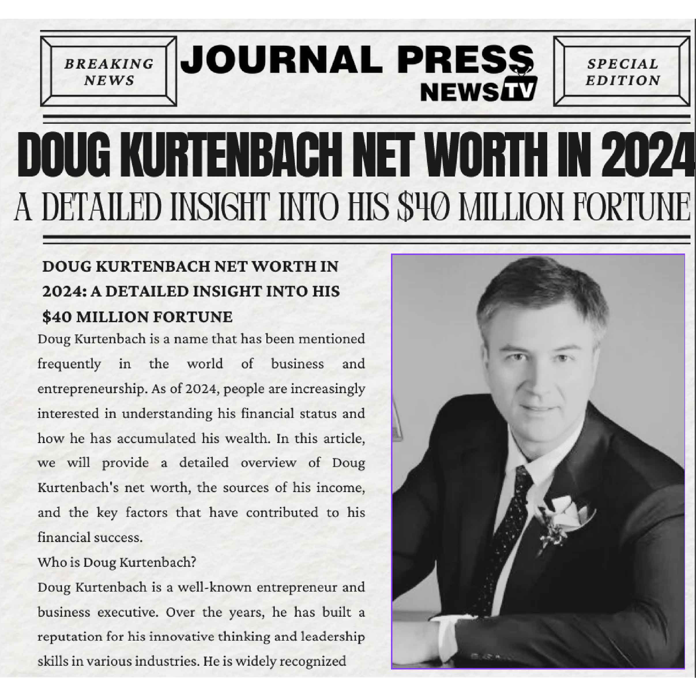 Doug Kurtenbach Net Worth in 2024: A Detailed Insight into His $40 Million Fortune